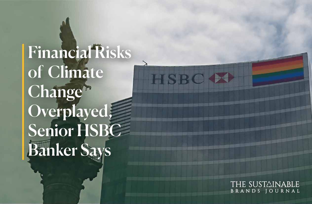 Financial Risks of Climate Change Overplayed, Senior HSBC Banker Says